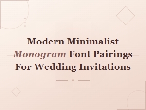 Modern Minimalist Monogram Font Pairings for Wedding Invitations