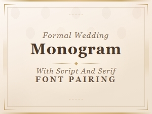 Elegant Formal Wedding Monogram Script and Serif Font Pairing Guide