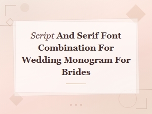 Elegant Script and Serif Font Pairings for Wedding Monogram Designs